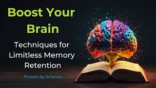 Unlock Limitless Memory Secrets to Retain Everything You Learn [upl. by Anwahsit]