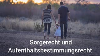 Sorgerecht und Aufenthaltsbestimmungsrecht Wo soll das Kind leben [upl. by Myca740]