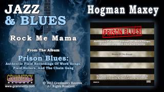 Hogman Maxey  Rock Me Mama [upl. by Bonnette]