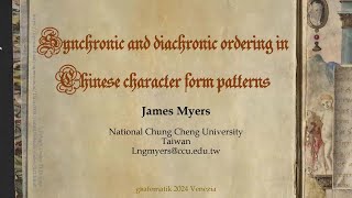 James Myers — Synchronic and diachronic ordering in Chinese character form patterns [upl. by Chaudoin]