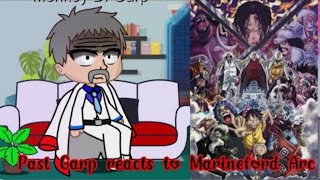 Past Garp reacts to ASL and Marineford arc Parts 1 and 2 •One Piece• GACHA CLUB REACTION [upl. by Ryun907]