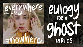 Eulogy for a Ghost  Anne Reburn Official Lyrics [upl. by Alyce]