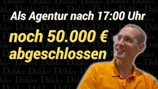 Als Agentur nach 1700 Uhr noch 50000 € abgeschlossen [upl. by Kcired]