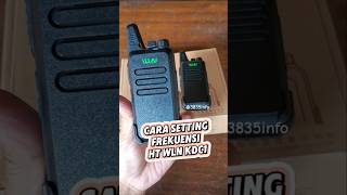 Cara Setting Frekuensi atau Channel HT WLN KDC1 walkietalkie [upl. by Nerrol]