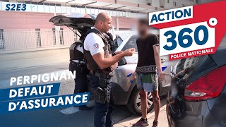 ACTION 360 🚨  S2 E3  Refus dobtempérer et défaut dassurance à Perpignan [upl. by Rotsen]