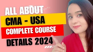 CMA US Course details  CMA course detail 2024 CMA PAK  CMA US [upl. by Dust728]