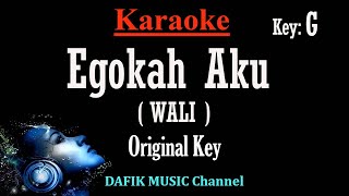 Egokah Aku Karaoke Wali Band Nada Pria Cowok Male key G Original key [upl. by Lloyd]