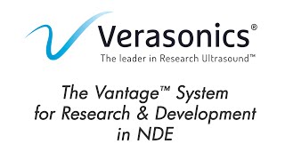 The Verasonics Vantage System for Research and Development in NDE [upl. by Hceicjow]