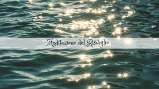 Meditazione del Risveglio [upl. by Aronel]