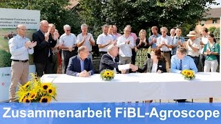 Agroscope und FiBL verstärken Zusammenarbeit Aug 2015 [upl. by Vyky]