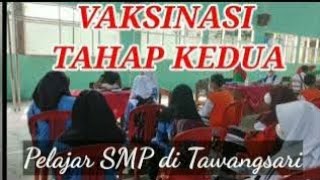 VAKSlNASl TAHAP KEDUA  Pelajar SMP di Tawangsari [upl. by Keary]