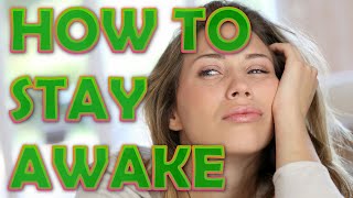 How To Stay Awake Without Caffeine  9 Ways to Stay Up All Night [upl. by Haimorej]