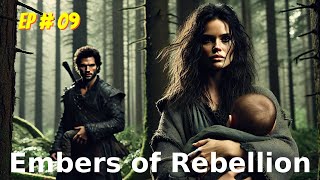 Embers of Rebellion Episode  09 Full Audio books  Novels [upl. by Voltmer934]