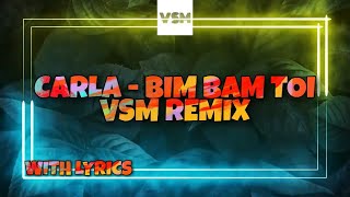 Carla  Bim Bam Toi VSM Remix Lyrics [upl. by Nisay]