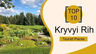 Top 10 Best Tourist Places to Visit in Kryvyi Rih  Ukraine  English [upl. by Sitoiganap]