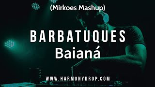 Barbatuques  Baianá mirkoes Mashup [upl. by Filahk]