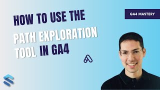 How to use the Path Exploration Tool in GA4 [upl. by Hedvige]