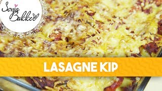 LASAGNE KIP  Sonja Bakker recept [upl. by Eskill]