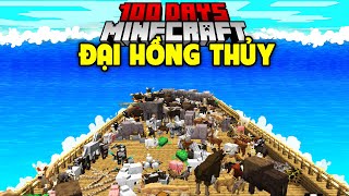 100 DAYS XÂY DỰNG TÀU NOAH CỨU TẤT CẢ LOÀI VẬT TRONG TẬN THẾ ĐẠI HỒNG THỦY MINECRAFT [upl. by Ahsenac451]