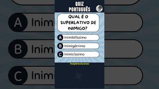 📘 QUIZ DE PORTUGUÊS Nº 17  ORTOGRAFIA SUPERLATIVO E SÍLABAS shorts concurso português quiz [upl. by Helaine]