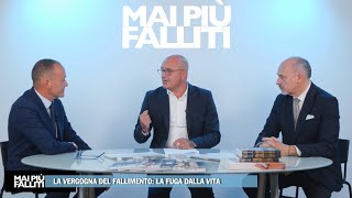 MAI PIÙ FALLITI  La vergogna del fallimento la fuga dalla vita [upl. by Olbap983]