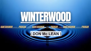 WINTERWOOD By DON Mc LEAN KARAOKE [upl. by Rriocard805]