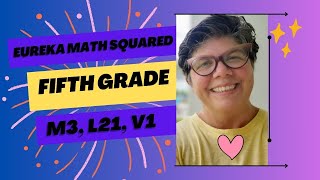 Module 3 Lesson 21 Video 1 Eureka Math Squared Grade 5 [upl. by Sirama599]