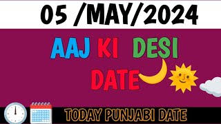 today Desi calendar date  05 may 2024 aaj ki Punjabi tarikh  khazana voice [upl. by Novert]