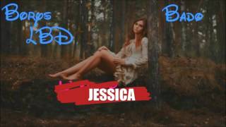 Borys LBD featuring Bado  Jessica Official Audio [upl. by Noerb337]