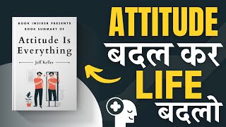 Attitude Is Everything By Jeff Keller  Attitude बादल कर Life बदलो  Book Insider Summary [upl. by Witcher]