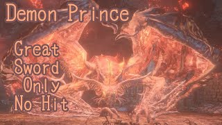 Demon Prince Great Sword Only No Hit Dark Souls 3 [upl. by Eniluqcaj389]