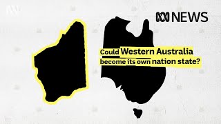 Could Western Australia actually secede from Australia  ABC News [upl. by Fawcett]