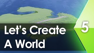 Lets Create a World  Episode 5 [upl. by Beata]