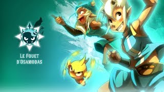 Le Fouet dOsamodas  DOFUS [upl. by Yaral955]