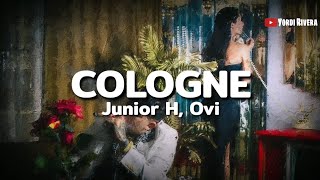 Junior H Ovi  Cologne LETRA  Contingente [upl. by Popele]