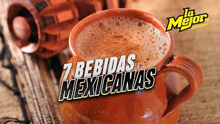 7 Bebidas Mexicanas que debes probar pronto [upl. by Milton]