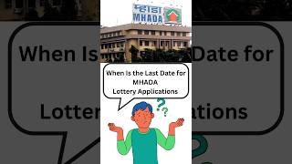 When is the last date for application for MHADA’s Mumbai Board Lottery [upl. by Drazze]