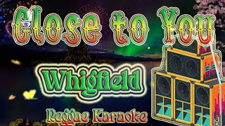 Close to you  Whigfield Reggae Karaoke version [upl. by Ashley]