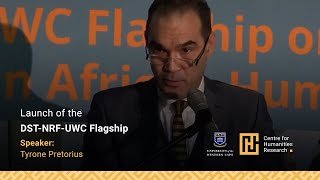 Prof Tyrone Pretorius Speech at the Launch of the DSTNRFUWC Flagship [upl. by Soinotna]