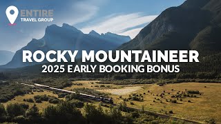 Rocky Mountaineer 2025 Early Booking Bonus [upl. by Naitsirhk]