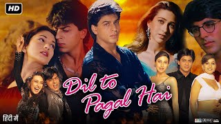 Dil To Pagal Hai Full Movie  HD  Madhuri Dixit  Shah Rukh Khan  Karishma Kapoor  Review amp Facts [upl. by Furiya857]