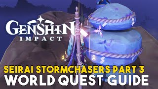 Genshin Impact Seirai Stormchasers Part 3 World Quest Guide [upl. by Romilly424]