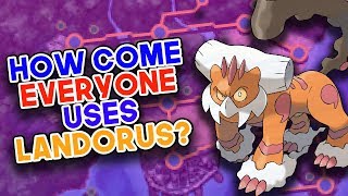 How Come EVERYONE Uses Landorus [upl. by Richlad]