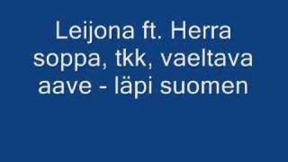 Leijona ft Herra soppa tkk amp vaeltava aave  läpi suomen [upl. by Ellenahc329]