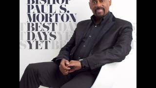 Bishop Paul S Morton  Something Happens Jesus AUDIO ONLY [upl. by Ahsocin]