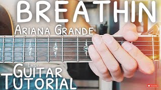 breathin Ariana Grande Guitar Lesson for Beginners  breathin Guitar  Guitar Tutorial 544 [upl. by Hun114]