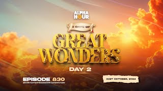 ALPHA HOUR EPISODE 830  GREAT WONDER  31102024 [upl. by Kial]