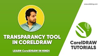 Transparancy Tool in Coreldraw हिंदी  CorelDRAW Masterclass [upl. by Biernat]