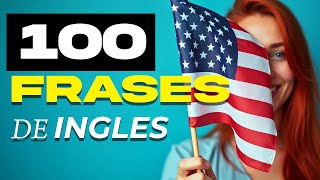 ✅✨¡ LAS 100 FRASES MÁS IMPORTANTES EN INGLÉS 🗽  ESCUCHA REPITE Y APRENDE 👨‍🏫 [upl. by Ennovoj]