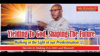 YIELDING TO GOD SHAPING THE FUTURE  Sunday Service  MCTV Global  18122022 [upl. by Noramac]